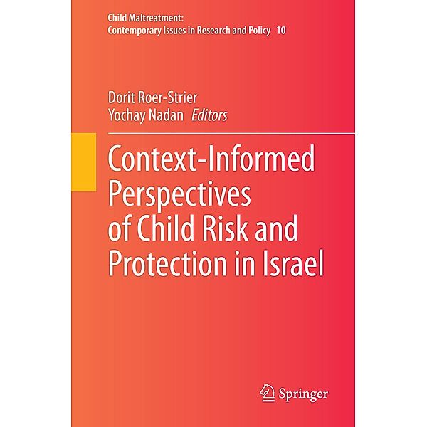 Context-Informed Perspectives of Child Risk and Protection in Israel / Child Maltreatment Bd.10