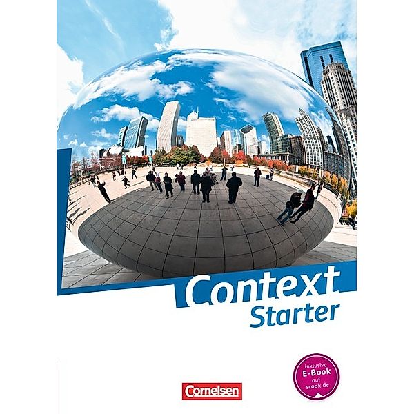 Context Starter - Allgemeine Ausgabe 2014, Angelika Czekay, Peter Hohwiller, Marcel Sprunkel, Paul Maloney, Ingrid Becker-Ross, Irene Bartscherer, Michael Thürwächter, Graham Carl Bamber, Friederike von Bremen