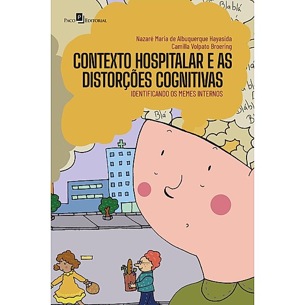 Contexto hospitalar e as distorções cognitivas, Nazaré Hayasida, Camilla Volpato Broering