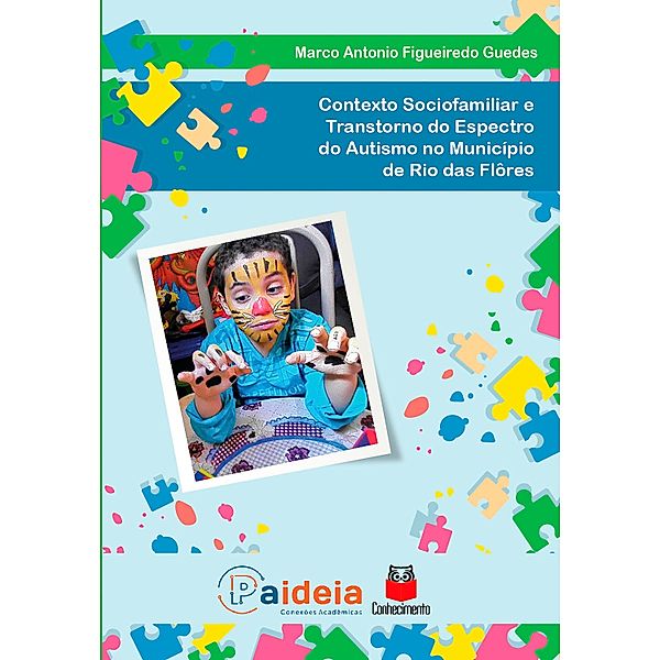 Contexto sociofamiliar e Transtorno do Espectro do Autismo, Marco Antonio Figueiredo Guedes