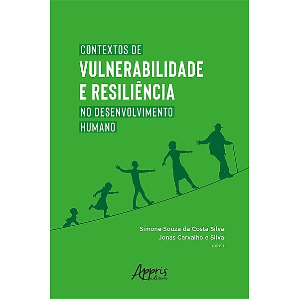 Contextos de Vulnerabilidade e Resiliência no Desenvolvimento, Simone Souza da Costa Silva, Jonas Carvalho e Silva