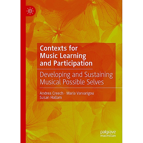Contexts for Music Learning and Participation, Andrea Creech, Maria Varvarigou, Susan Hallam