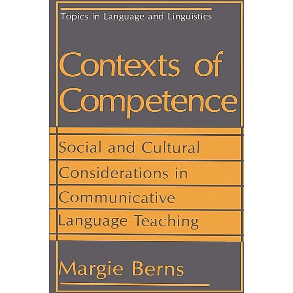 Contexts of Competence / Topics in Language and Linguistics, Margie Berns