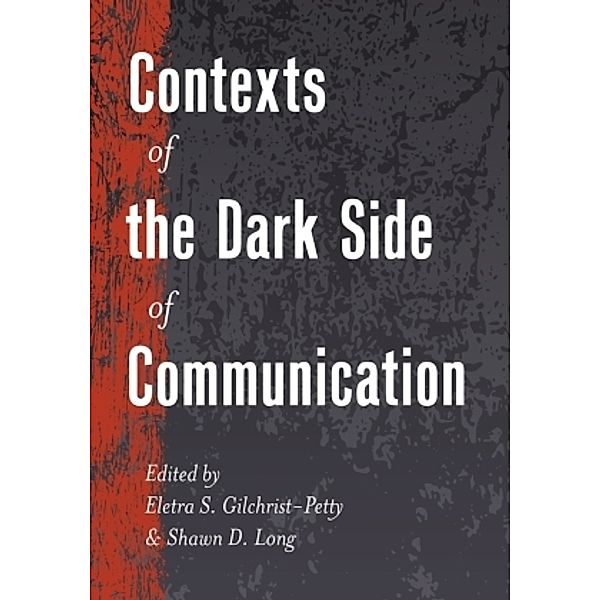 Contexts of the Dark Side of Communication