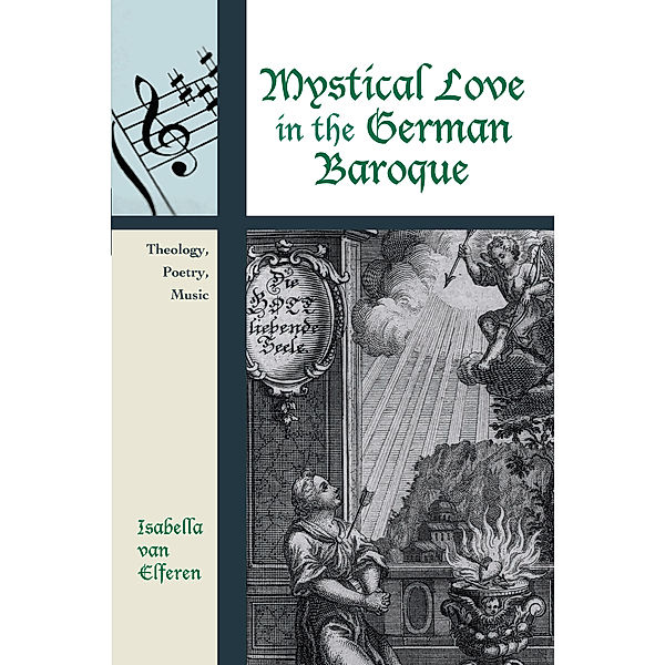 Contextual Bach Studies: Mystical Love in the German Baroque, Isabella van Elferen