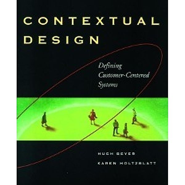 Contextual Design, Hugh Beyer