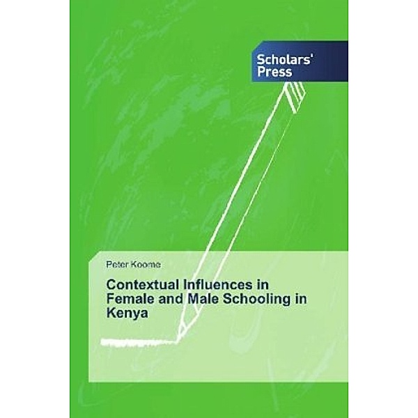 Contextual Influences in Female and Male Schooling in Kenya, Peter Koome