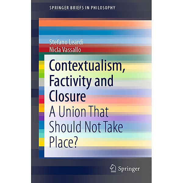 Contextualism, Factivity and Closure, Stefano Leardi, Nicla Vassallo