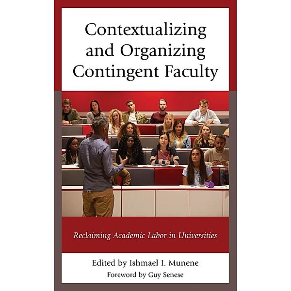 Contextualizing and Organizing Contingent Faculty, Ishmael I. Munene