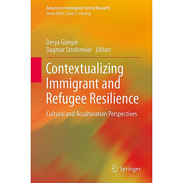 Contextualizing Immigrant and Refugee Resilience