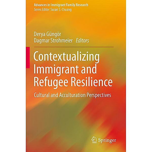 Contextualizing Immigrant and Refugee Resilience