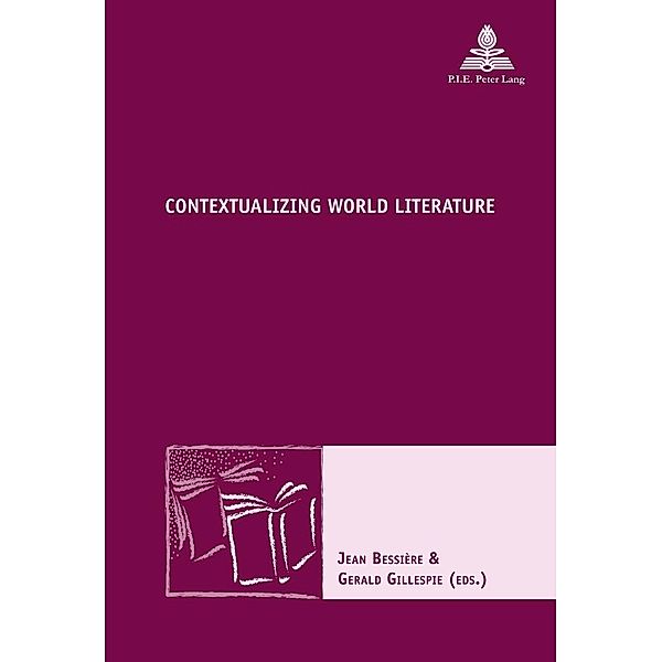 Contextualizing World Literature / P.I.E-Peter Lang S.A., Editions Scientifiques Internationales