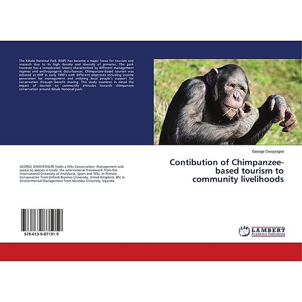 Contibution of Chimpanzee-based tourism to community livelihoods, George Owoysigire
