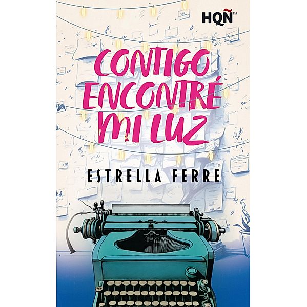 Contigo encontré mi luz, Estrella Ferre