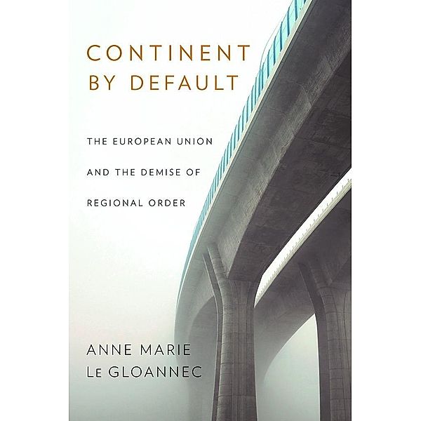 Continent by Default, Anne Marie Le Gloannec