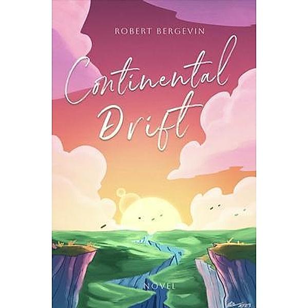 Continental Drift, Robert Bergevin