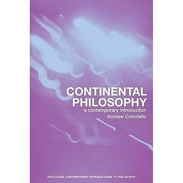 Continental Philosophy, Andrew Cutrofello