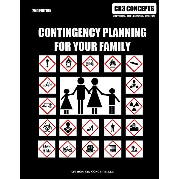 Contingency Planning for Your Family: 2nd Edition, CR3 CONCEPTS LLC