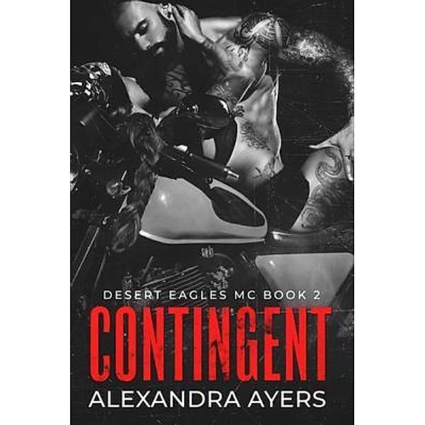 Contingent / Desert Eagles MC, Alexandra Ayers