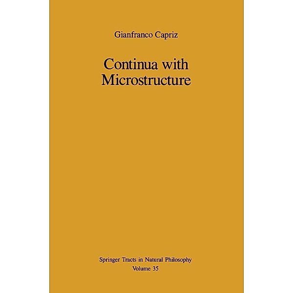 Continua with Microstructure / Springer Tracts in Natural Philosophy Bd.35, Gianfranco Capriz