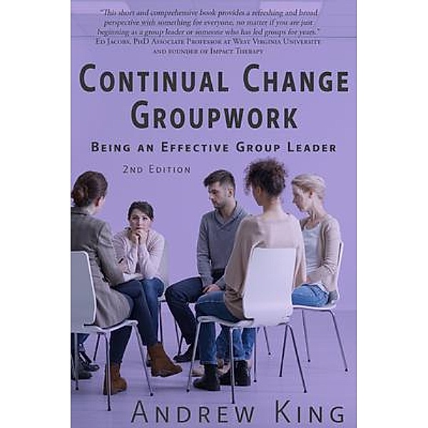 Continual Change Groupwork, Andrew King