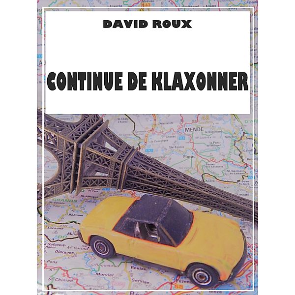 Continue de klaxonner / Librinova, Roux David Roux