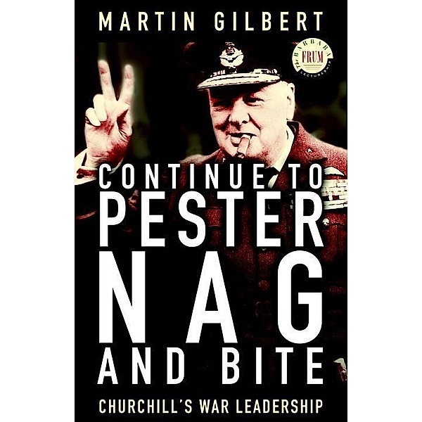 Continue to Pester, Nag and Bite, Martin Gilbert