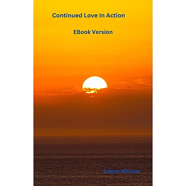 Continued Love In Action  EBook Version, Selena Millman