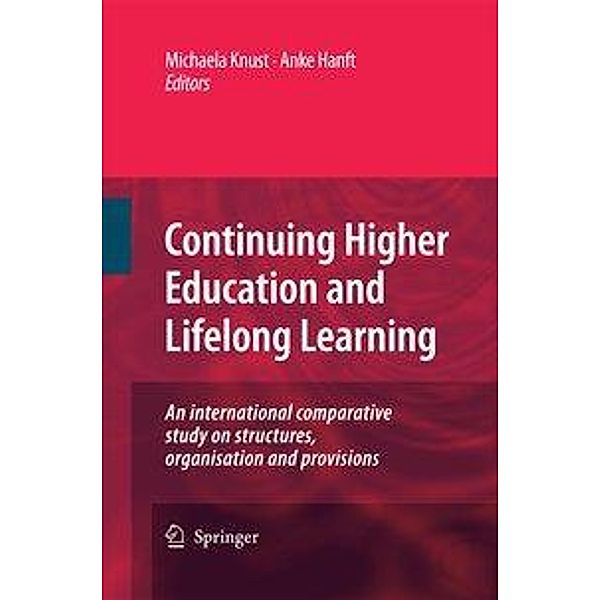 Continuing Higher Education and Lifelong Learning: An International Comparative Study on Structures, Organisation and Provisions