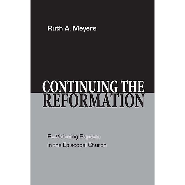 Continuing the Reformation, Ruth A. Meyers
