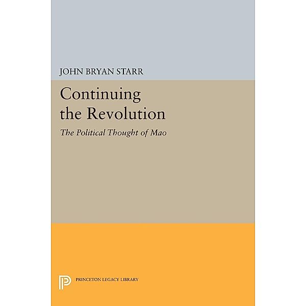 Continuing the Revolution / Princeton Legacy Library Bd.1731, John Bryan Starr