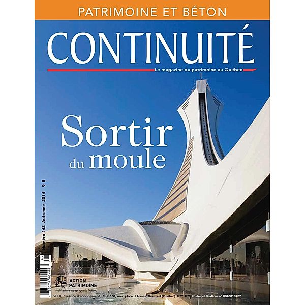 Continuité. No. 142, Automne 2014 / Editions Continuite, Gilles Morel, Martin Dubois, Pierre Lahoud, Isabelle Paradis, Louise Mercier, Christophe-Hubert Joncas, France Vanlaethem, Delphine Laureau, Francois Varin, Marie-Josee Deschenes, Valerie Gaudreau, Gina Garcia, Jerome Langevin, Marianik Gagnon