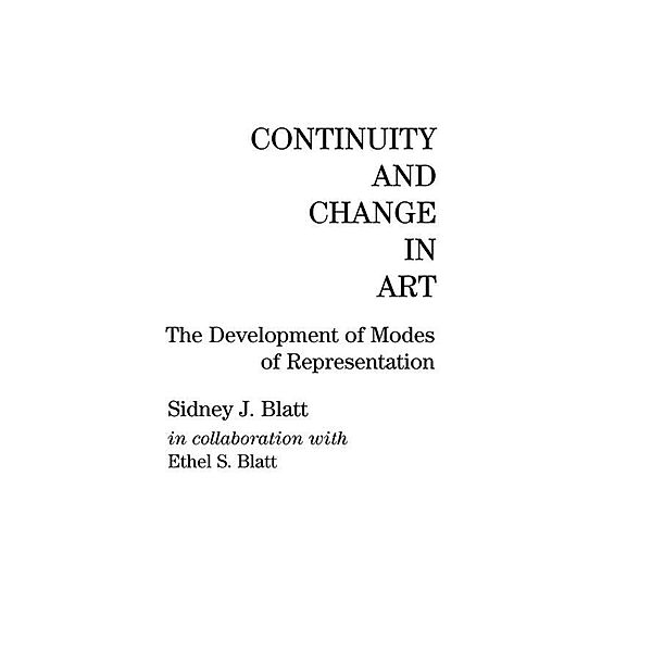 Continuity and Change in Art, Sidney J. Blatt, Ethel S. Blatt