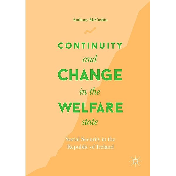 Continuity and Change in the Welfare State / Progress in Mathematics, Anthony McCashin