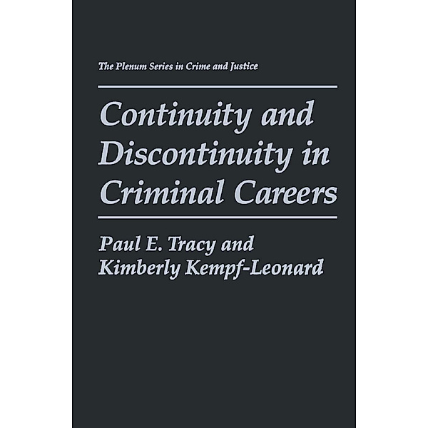 Continuity and Discontinuity in Criminal Careers, Paul E. Tracy, Kimberly Kempf-Leonard