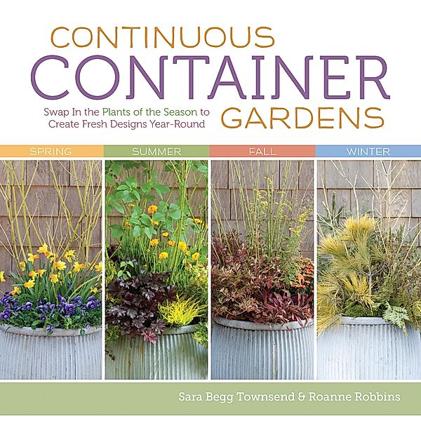 Continuous Container Gardens, Roanne Robbins, Sara Begg Townsend