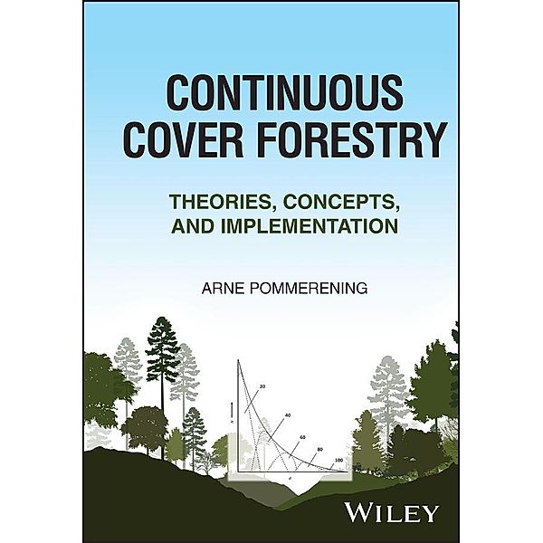 Continuous Cover Forestry, Arne Pommerening