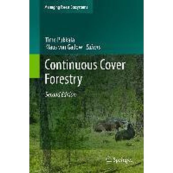 Continuous Cover Forestry / Managing Forest Ecosystems Bd.23, Timo Pukkala, Klaus Gadow