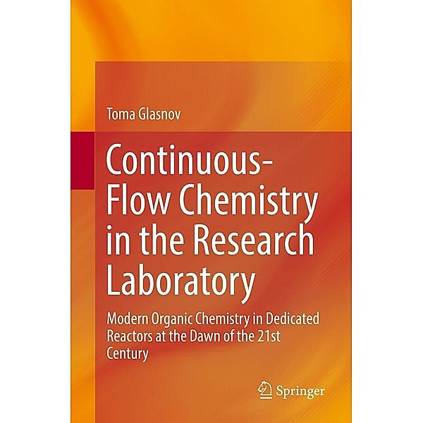 Continuous-Flow Chemistry in the Research Laboratory, Toma Glasnov