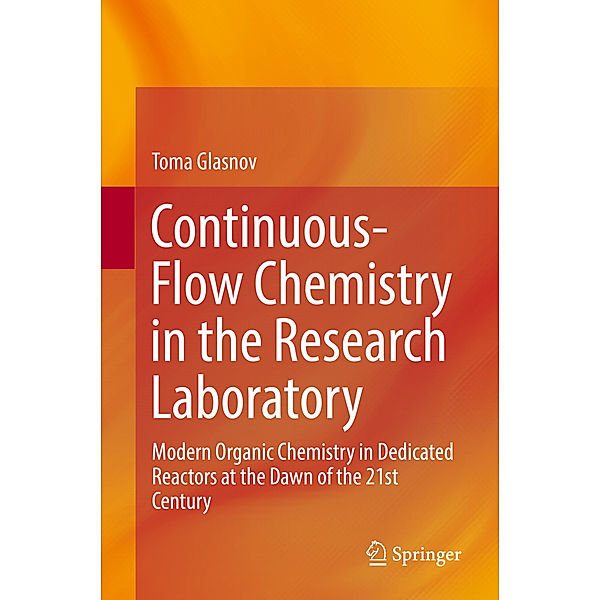 Continuous-Flow Chemistry in the Research Laboratory, Toma Glasnov