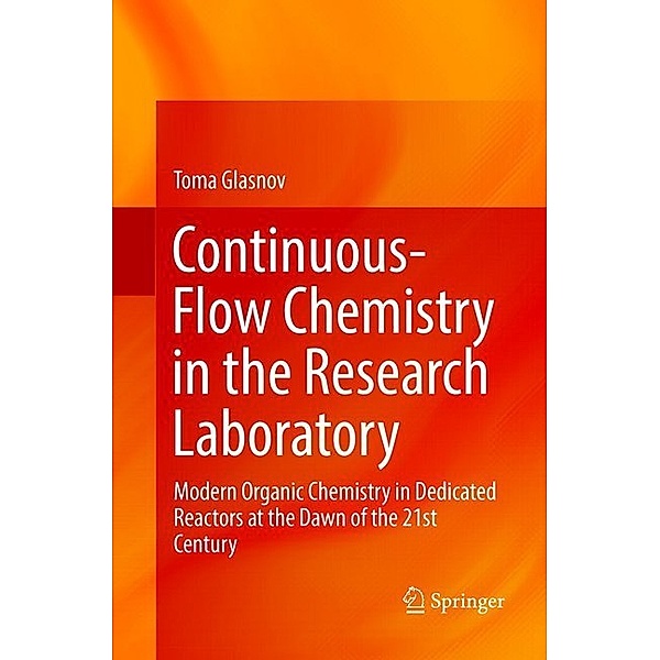 Continuous-Flow Chemistry in the Research Laboratory, Toma Glasnov