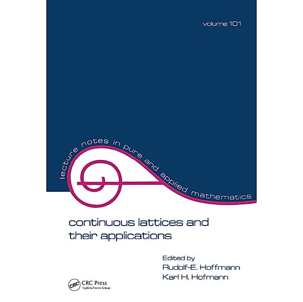Continuous Lattices and Their Applications, Rudolf E. Hoffmann