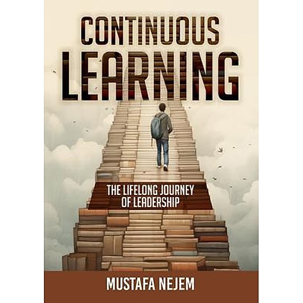 Continuous Learning, Mustafa Nejem