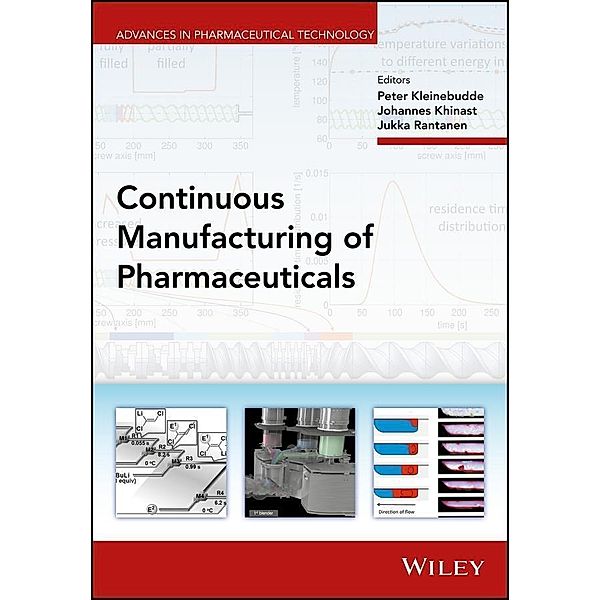 Continuous Manufacturing of Pharmaceuticals / Advances in Pharmaceutical Technology