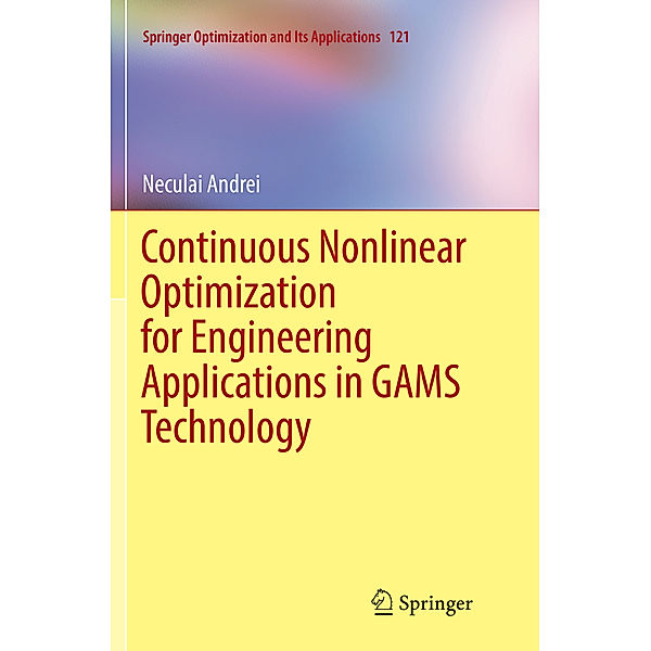 Continuous Nonlinear Optimization for Engineering Applications in GAMS Technology, Neculai Andrei