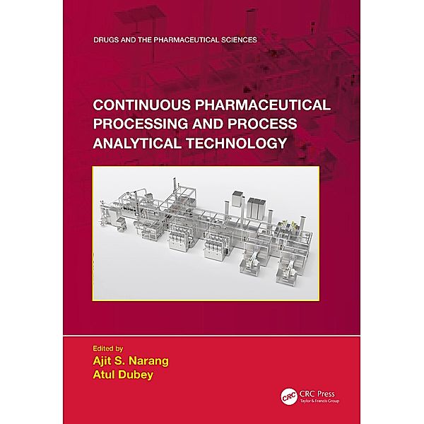 Continuous Pharmaceutical Processing and Process Analytical Technology