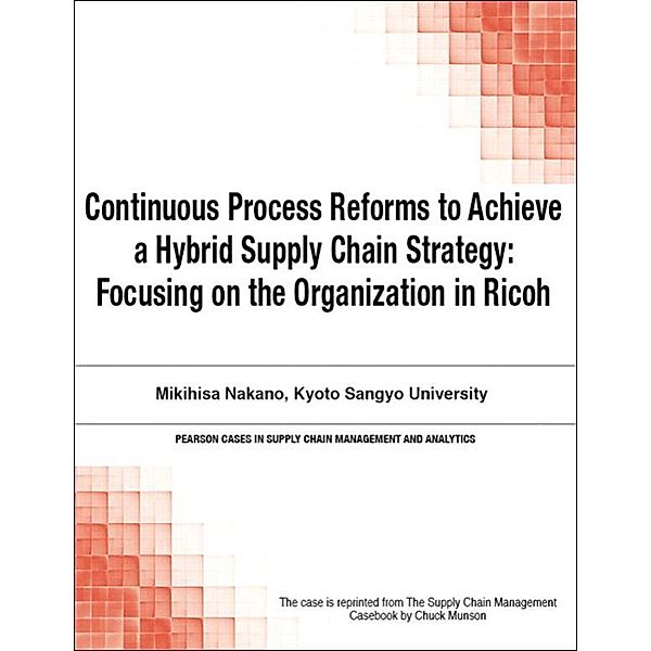 Continuous Process Reforms to Achieve a Hybrid Supply Chain Strategy, Chuck Munson