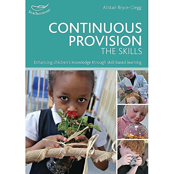 Continuous Provision: The Skills, Alistair Bryce-Clegg