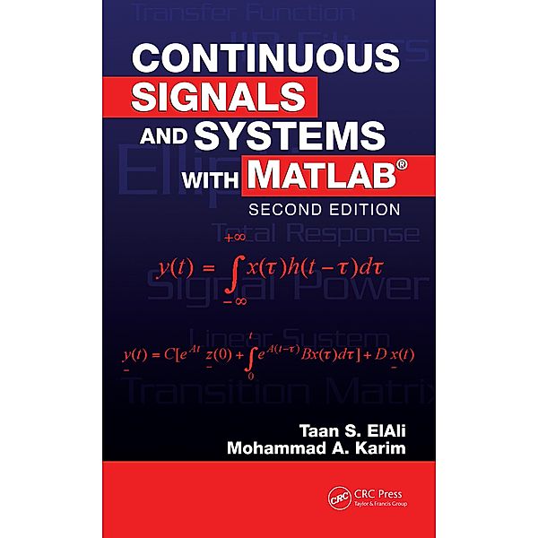 Continuous Signals and Systems with MATLAB, Taan Elali, Mohammad A. Karim