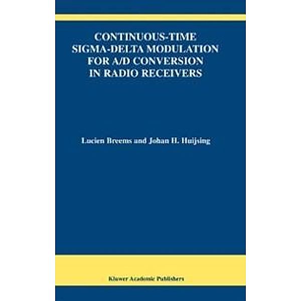 Continuous-Time Sigma-Delta Modulation for A/D Conversion in Radio Receivers / The Springer International Series in Engineering and Computer Science Bd.634, Lucien Breems, Johan Huijsing